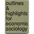 Outlines & Highlights For Economic Sociology