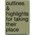 Outlines & Highlights For Taking Their Place