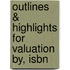 Outlines & Highlights For Valuation By, Isbn