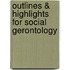 Outlines & Highlights for Social Gerontology