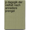 P Dagogik Der Vielfalt Nach Annedore Prengel door Maria Kaesberg Et Al.