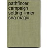 Pathfinder Campaign Setting: Inner Sea Magic door Sean K. Reynolds