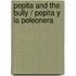 Pepita and the Bully / Pepita y la peleonera