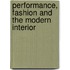 Performance, Fashion And The Modern Interior