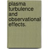 Plasma Turbulence And Observational Effects. by Yan Wei Jiang