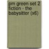 Pm Green Set 2 Fiction - The Babysitter (X6)