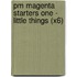 Pm Magenta Starters One - Little Things (X6)