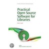 Practical Open Source Software For Libraries door Nicole Engard