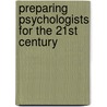 Preparing Psychologists For The 21st Century by Bickman