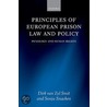 Principles Of European Prison Law And Policy by Sonja Snacken