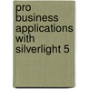 Pro Business Applications With Silverlight 5 door Chris Anderson