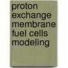 Proton Exchange Membrane Fuel Cells Modeling door Fengge Gao