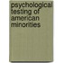 Psychological Testing of American Minorities