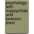 Psychology With Mypsychlab And Pearson Etext