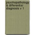 Psychopathology & Differential Diagnosis V 1