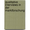 Qualitative Interviews In Der Marktforschung by Anonym