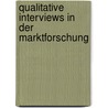 Qualitative Interviews In Der Marktforschung door Anonym