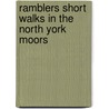 Ramblers Short Walks In The North York Moors door Collins Ramblers