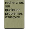 Recherches Sur Quelques Problemes D'Histoire door Fustel De Coulanges