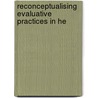 Reconceptualising Evaluative Practices In He door Roni Bamber