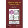 Reproductive Biology And Phylogeny Of Snakes door Robert D. Aldridge