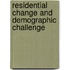Residential Change And Demographic Challenge