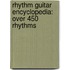 Rhythm Guitar Encyclopedia: Over 450 Rhythms