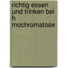 Richtig Essen Und Trinken Bei H Mochromatose by Sven-David M. Ller