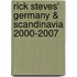 Rick Steves' Germany & Scandinavia 2000-2007
