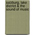 Salzburg, Lake District & The Sound Of Music