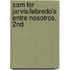 Sam For Jarvis/Lebredo's Entre Nosotros, 2nd