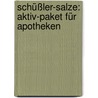 Schüßler-Salze: Aktiv-Paket für Apotheken door Margit Müller-Frahling