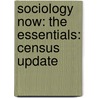 Sociology Now: The Essentials: Census Update door Michael S. Kimmel