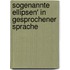 Sogenannte Ellipsen' In Gesprochener Sprache