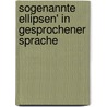 Sogenannte Ellipsen' In Gesprochener Sprache door Stefanie Müller