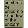 Sombras de unicornio / Shadow of the Unicorn door Raquel Martinez-gomez Lopez