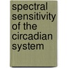 Spectral Sensitivity Of The Circadian System door Mariana Figueiro