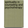 Spirituality In Counseling And Psychotherapy door Rick Johnson