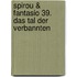 Spirou & Fantasio 39. Das Tal der Verbannten