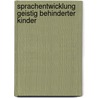 Sprachentwicklung Geistig Behinderter Kinder by Albin Muff