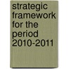 Strategic Framework For The Period 2010-2011 door United Nations: General Assembly