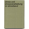 Stress Und Stressverarbeitung Im Lehrerberuf door Tobias Neuhaus