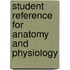 Student Reference For Anatomy And Physiology