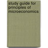 Study Guide For Principles Of Microeconomics door Tom Beveridge