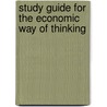 Study Guide For The Economic Way Of Thinking door Paul T. Heyne