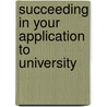 Succeeding In Your Application To University door Matt Green