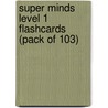 Super Minds Level 1 Flashcards (Pack Of 103) by Herbert Puchta