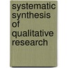 Systematic Synthesis Of Qualitative Research by Michael Saini