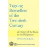 Tagalog Bestsellers Of The Twentieth Century door Patricia May B. Jurilla