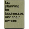 Tax Planning for Businesses and Their Owners by Peter Hughes